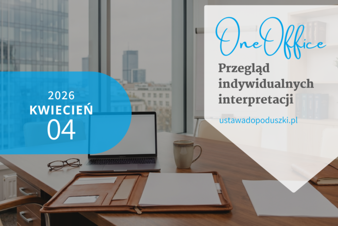 przegląd interpretacji kwiecień 2026
