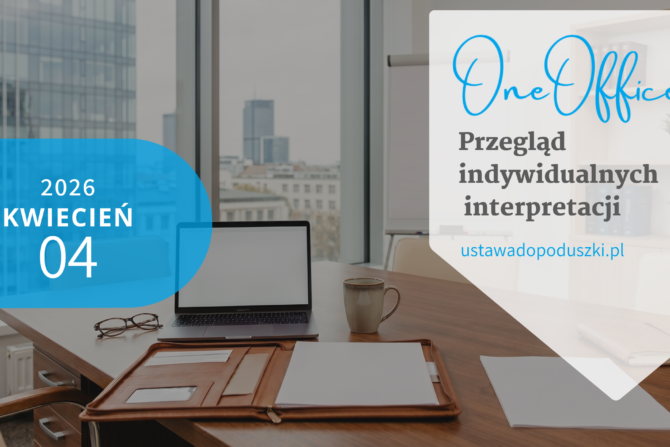 przegląd interpretacji kwiecień 2026